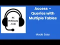 Microsoft Access Queries How to Create Queries with Multiple Tables in Access