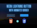 NEON Lightning Button With Animated Border Using HTML CSS