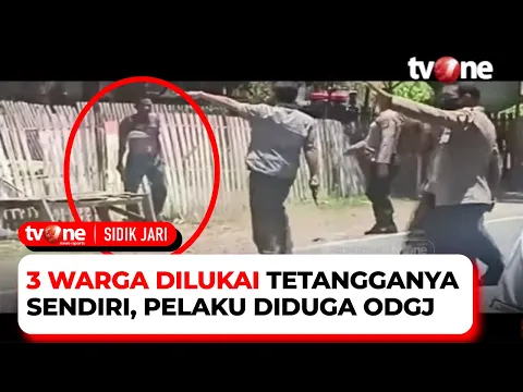 Seorang Pria ODGJ Serang dan Aniaya Satu Keluarga