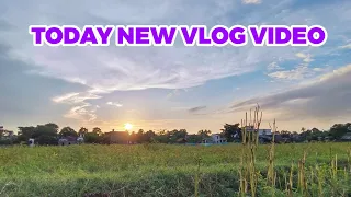 TODAY NEW VLOG VIDEO।। আজকে আপনাদেরকে একটি নতুন ব্লগ নিয়ে চলে এসেছি।।