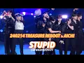 Lagu 240214 TREASURE REBOOT IN AICHI Day1 STUPID