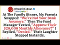 Download Lagu At The Family Dinner, My Parents Snapped: “We’re Not Your Bank Anymore.” So I...