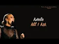 Adele - All I Ask (INDO SUB) | Lirik Lagu Terjemahan