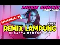 Lagu DJ SANTAI MUSIK SLOW ENAK - REMIX LAMPUNG 2023 NUBASTA MANAGEMENT