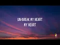 Toni Braxton - Un-Break My Heart (Lyrics)