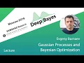DeepBayes2019 Day 4 Lecture 1 Gaussian processes and Bayesian optimization