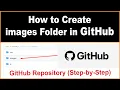 How to Create an Images Folder in GitHub Repository Step by Step