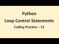 Coding Practice 12 Loop Control Statements Python NxtWave CCBP