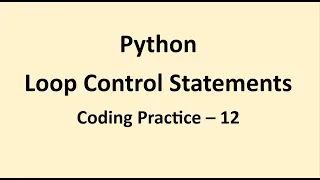 Coding Practice 12 Loop Control Statements Python NxtWave CCBP
