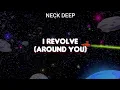 Download Lagu Neck Deep - I Revolve (Lyrics)