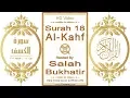 Download Lagu Surah 018 Al-Kahf: HD video || Reciter: Salah Bukhatir