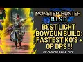 Monster Hunter Rise Light Bowgun Best Build Guide FASTEST KOs MHR Best Light Bowgun
