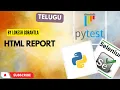 Part 7 HTML Report in Pytest Python Selenium Telugu
