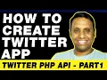 How to Create Twitter APP Twitter PHP API - Part1 Programming with Vishal