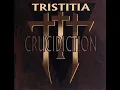 Download Lagu TRISTITIA - Crucidiction 1996 full album
