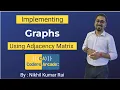 Implementation of Graphs using Adjacency Matrix 2D Arrays Data Structures Algorithms