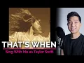 Download Lagu That's When (Taylor's Version) (Male Part Only - Karaoke) - Taylor Swift ft. Keith Urban