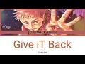 Jujutsu Kaisen Ending 2__Give it Back By :: Cö shu Nie (呪術廻戦) - ANIME Lyrics