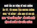 Lagu Ngồi Tàu 30 Tiếng Về Nhà Chồng Ăn Tết, Tôi Đang Mang Thai Nhưng Chồng Mua Vé Đứng, Còn Anh Và Em Gái