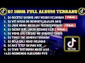 Download Lagu DJ JAWA SLOW BASS TERBARU🎵 DJ NGERTIO SAYANG AKU WEGAH KELANGAN X DJ JAJALEN AKU🎵FULL ALBUM🎵