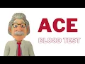 ACE blood test review ace blood test meaning what is ace blood test