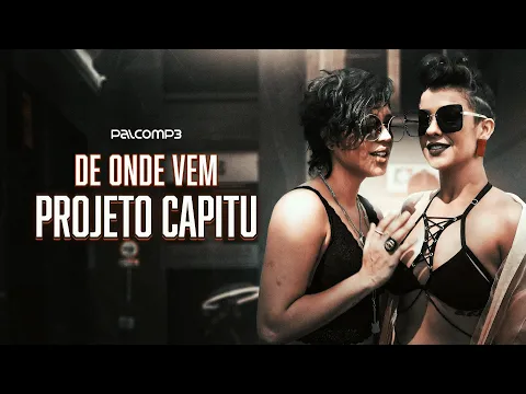 Download MP3 Projeto Capitu feat Talita Silva - De Onde Vem (Palco MP3)