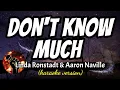 DON'T KNOW MUCH - LINDA RONSTADT \u0026 AARON NAVILLE (karaoke version)