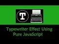 Typewriter Effect Using Pure JavaScript