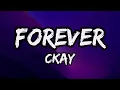 CKay - Forever (lyrics)