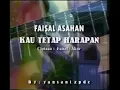 Download Lagu Kau Tetap Harapan ( Faisal Asahan )