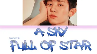 Download CHANYEOL (박찬열)– 'A Sky Full of Stars' ( COLOUR CODED LYRICS_ENG) MP3