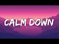 Lagu Rema Selena, Gomez - Calm Down (Lyrics) | The Chainsmokers, Imagine Dragons...(Mix)