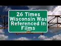 26 Times Wisconsin Was Referenced In Films