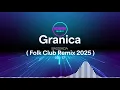 Lagu Granica O tobie miła  -  ( Club Folk Remix 2025) HIT🔥 #bassiada #djclub