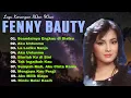 Lagu Fenny Bauty Full Album | 10 Lagu Lawas Hits Terpopuler | Tembang Kenangan 80an - 90an Terbaik