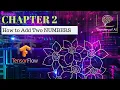 Chapter2 How to Add Two Constant Numbers TensorFlow TUTORIALS WITH CODE