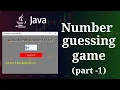 Create Number Guessing Game in Java part - 1 java Project JavaUnlocked