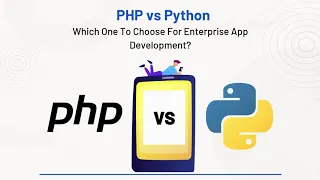 PHP Vs Python Which One To Choose For Enterprise App Development