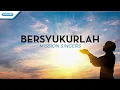 Download Lagu Bersyukurlah - Mission Singers (with lyric)