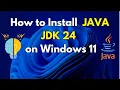 How to Install Java JDK 24 in Windows 11 Step by Step