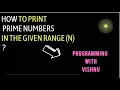 Easiest Way to print prime numbers in the given range Up to N