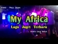 Download Lagu LAGU JOGET - MY AFRICA REMIX - Narto Uack Rmxr