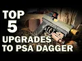 Top 5 PSA Dagger Upgrades Worth EVERY PENNY