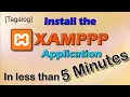 How to install the XAMPP application in less than 5 minutes - TAGALOG
