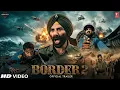 Lagu Border 2 Official Trailer | Sunny Deol, Varun D, Diljit | Border 2 Movie Trailer | Border 2 Song