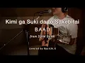 Lagu Kimi Ga Suki Da To Sakebitai - BAAD | Acoustic Covered by Ryuichi.K