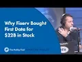 Why Fiserv Bought First Data for 22B in Stock