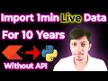 Import Live Data For 10 Years Without API from Zerodha Into Python Data Analysis