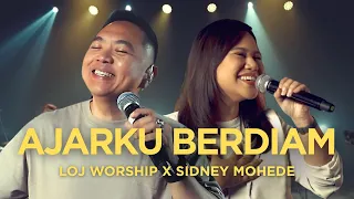 loj worship x sidney mohede ajarku berdiam