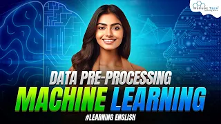 Data Preprocessing in Machine Learning Complete Steps - in English